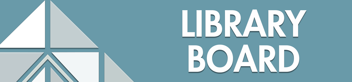 Teal background with white text saying 'Library Board' next to a geometric triangle design. Clean and informative tone.